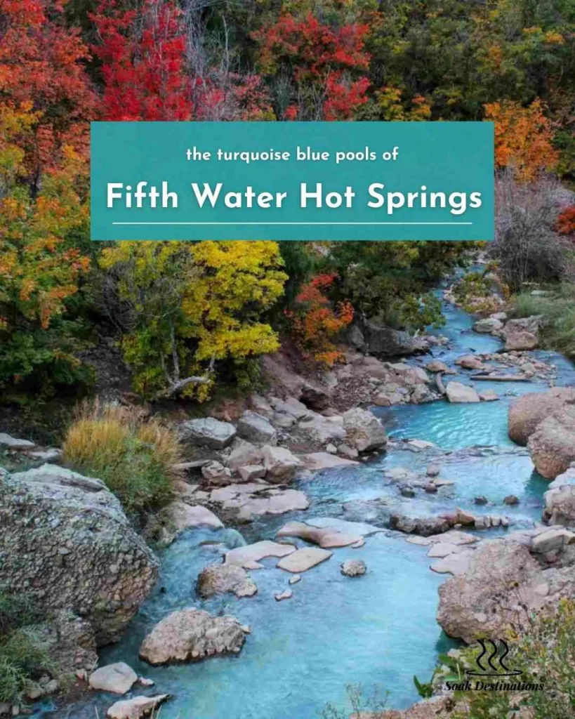 Vibrant autumn leaves frame the turquoise blue pools of Fifth Water Hot Springs in Utah.