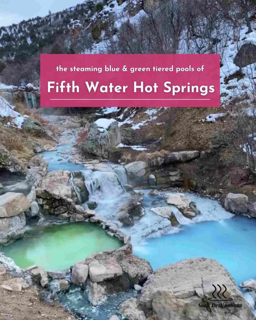 Snowy banks surround the steaming blue and green tiered pools of Fifth Water Hot Springs.