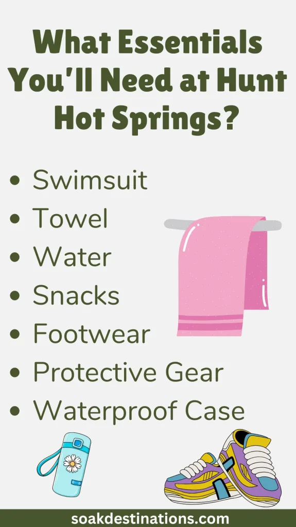 What Essentials You’ll Need at Hunt Hot Springs?
