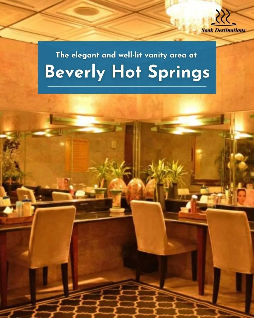 Beverly Hot Springs 6 - soakdestinations
The elegant and well-lit vanity area at Beverly Hot Springs, with multiple mirrors and seating.