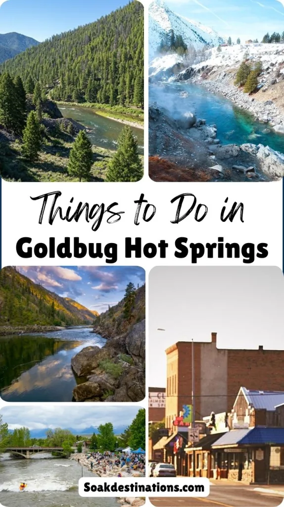 Things to Do and Nearby Attractions Near Goldbug Hot Springs