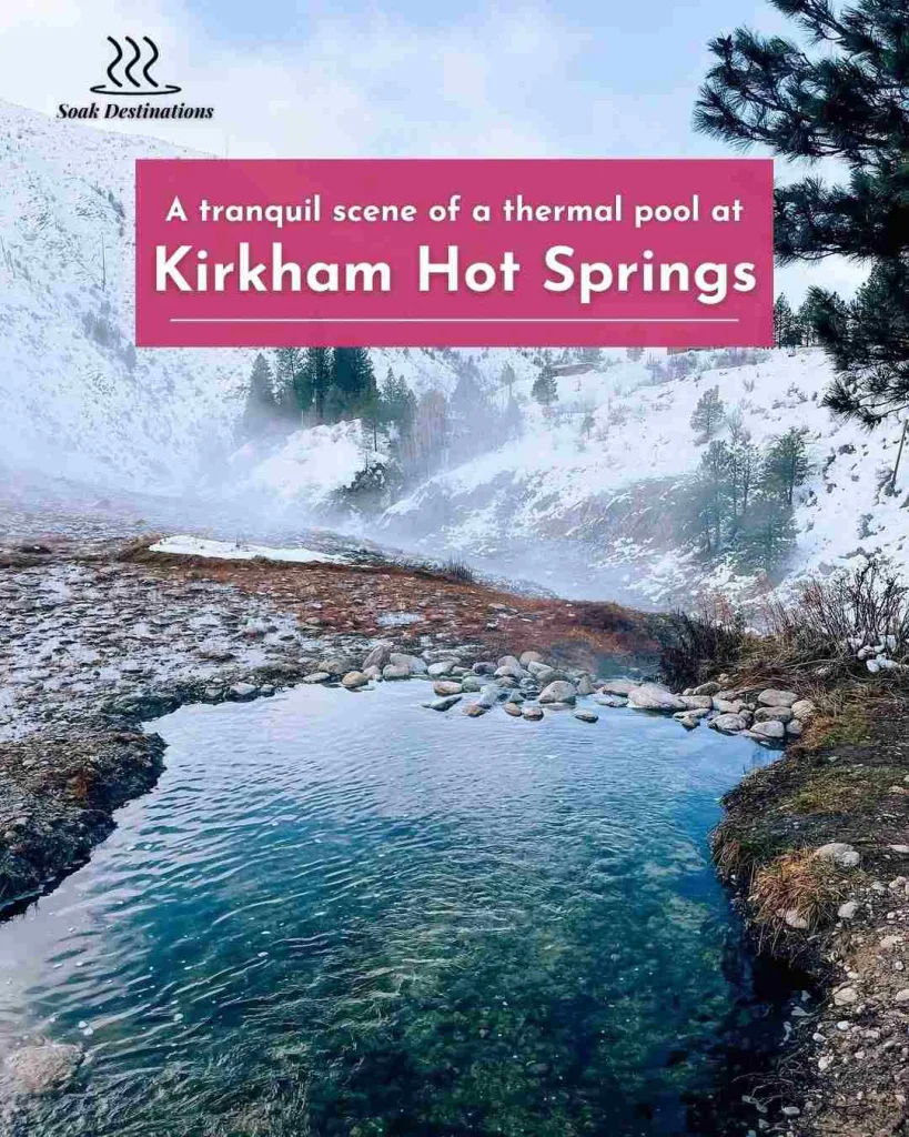 Kirkham Hot Springs 10 Kirkham Hot Springs (Idaho): A Natural Oasis in 2026- soakdestinations