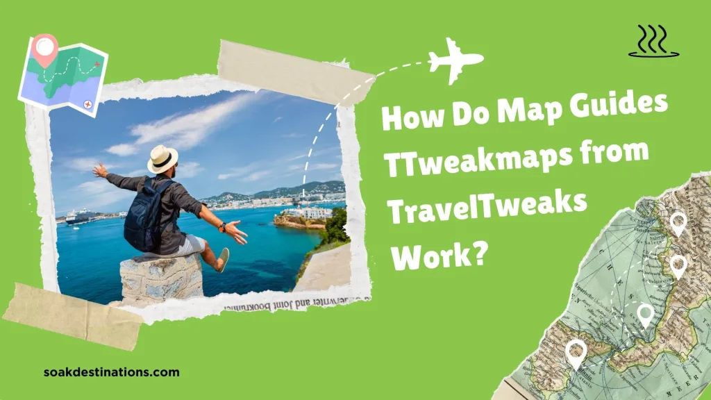 Map Guides TTweakmaps from TravelTweaks