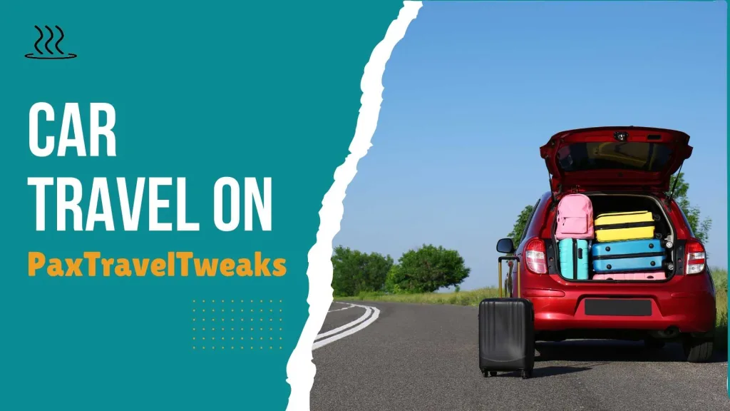 Car Travel on PaxTravelTweaks