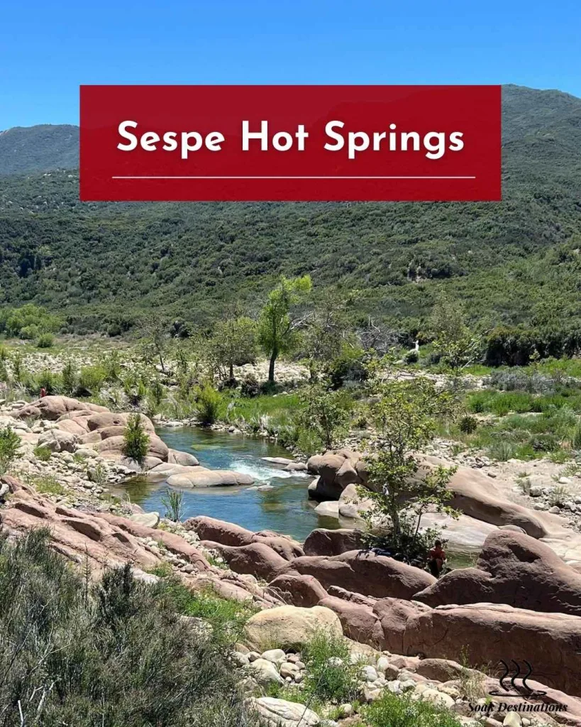 Sespe Hot Springs — Best for Dedicated Backpackers