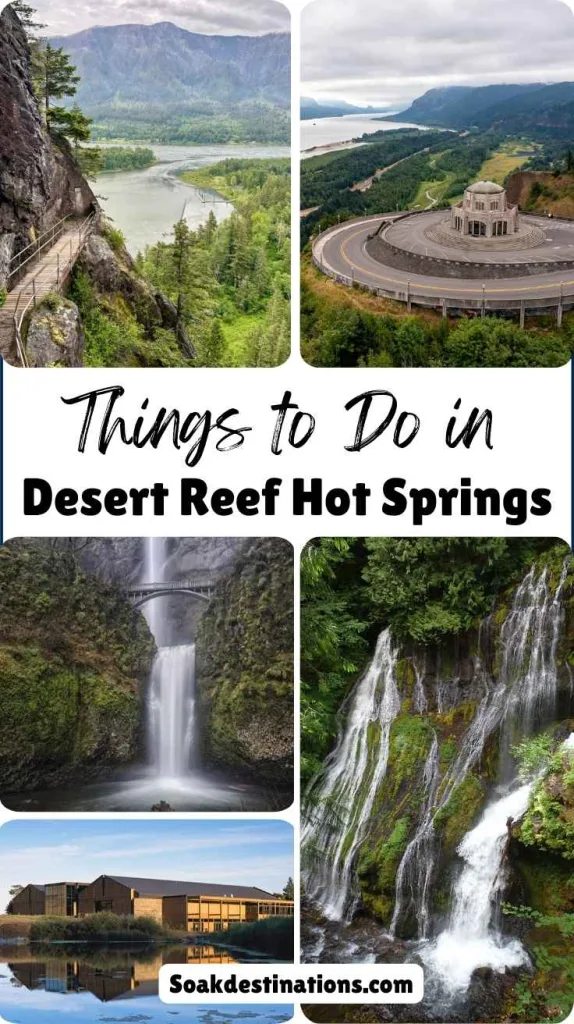 Things to Do and Nearby Attractions Near Desert Reef Hot Springs