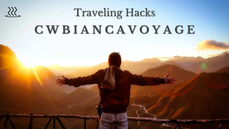 Traveling Hacks CwBiancaVoyage