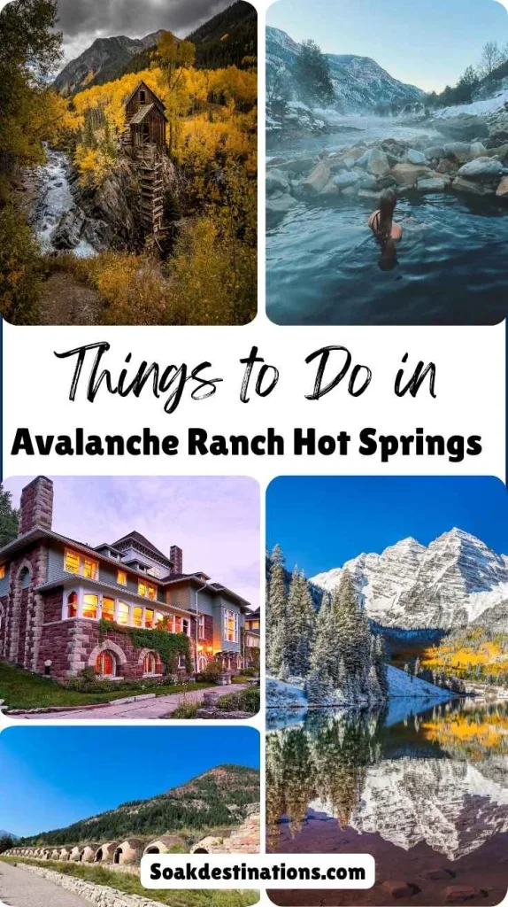 Things to Do and Nearby Attractions Near Avalanche Ranch Hot Springs