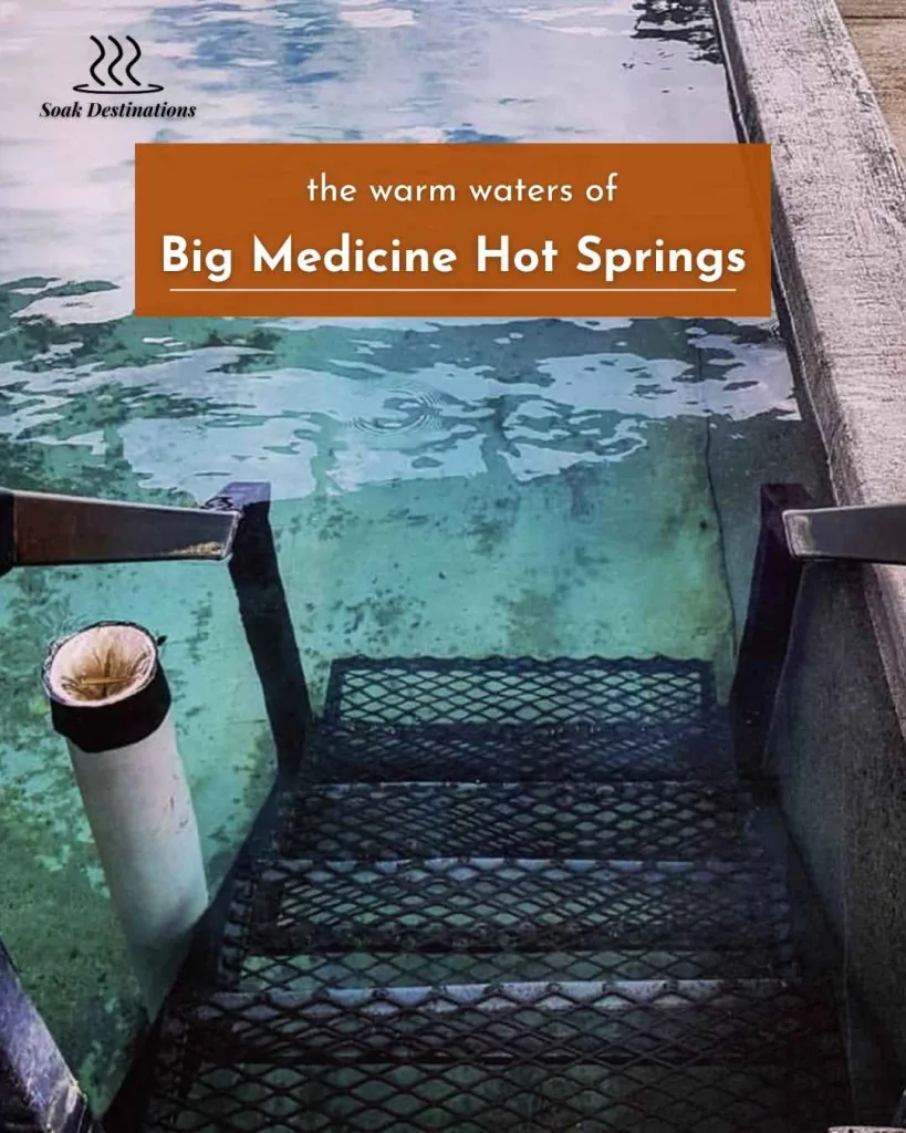 Big Medicine Hot Springs