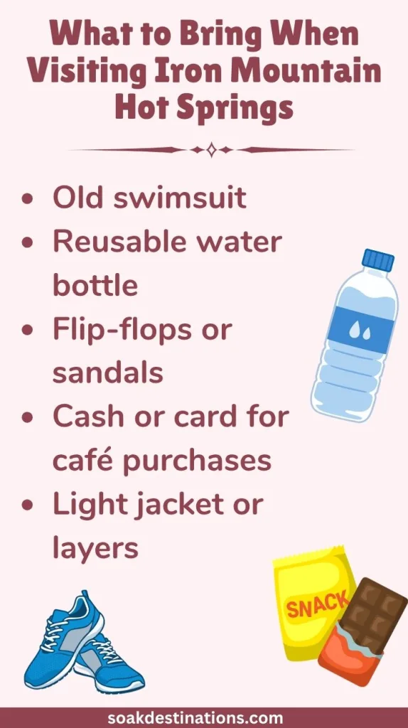 What to Bring When Visiting Iron Mountain Hot Springs