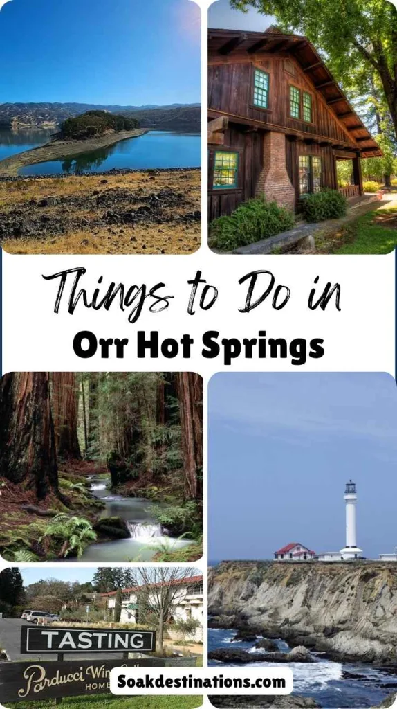 Things to Do and Nearby Attractions Near Orr Hot Springs