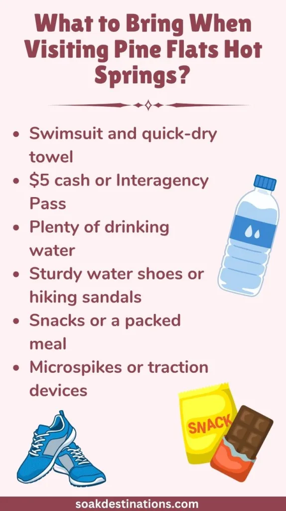 Pine Flats Hot Springs 10 1 - soakdestinations What to Bring When Visiting Pine Flats Hot Springs?