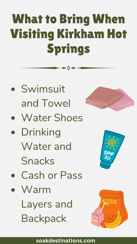 What to Bring When Visiting Kirkham Hot Springs
